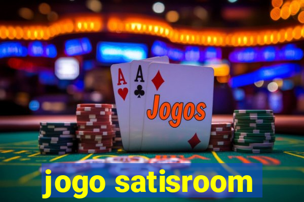 jogo satisroom